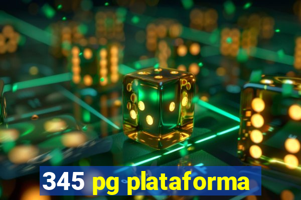 345 pg plataforma